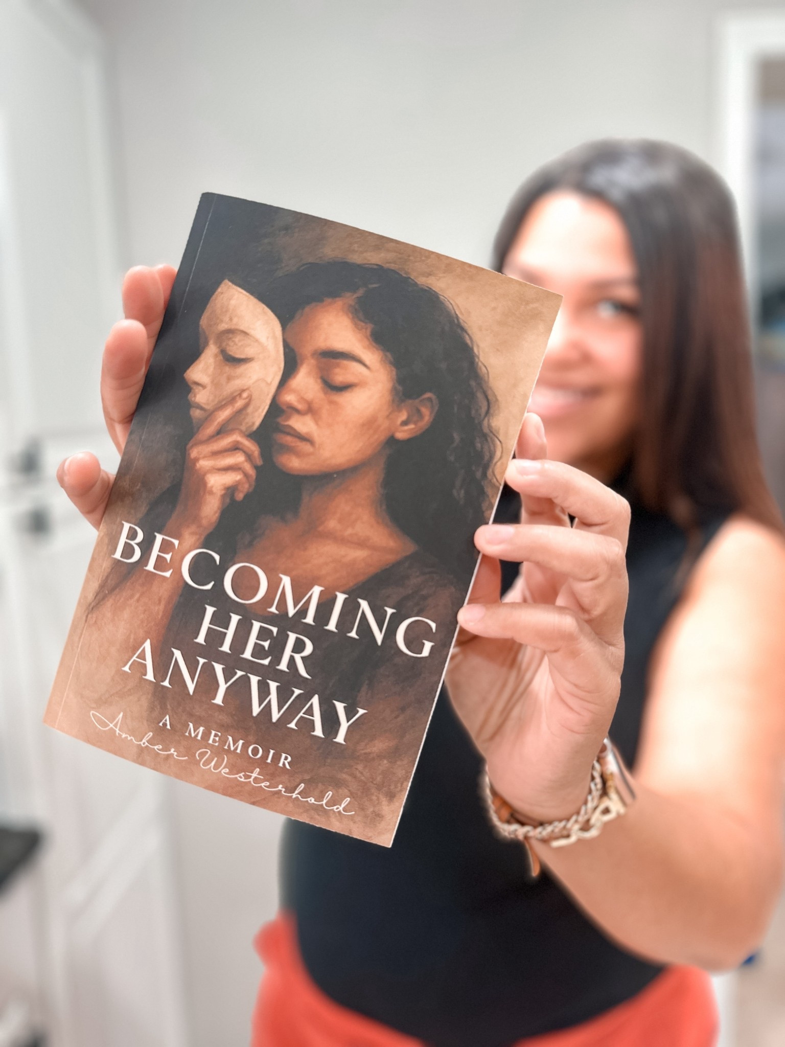 My self published book Becoming Her Anyway!