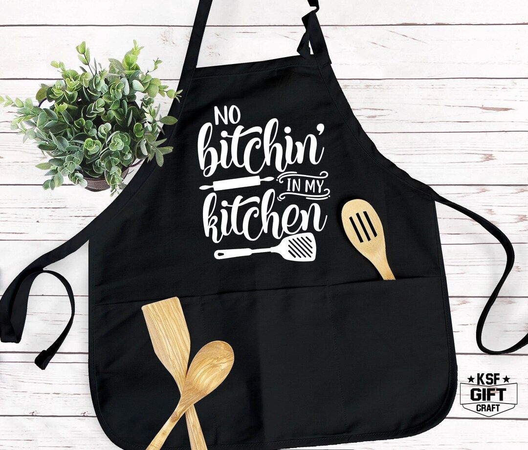 Funny Kitchen Apron, No Bitchin' In My Kitchen, Gift For Mom, Cooking Apron, Funny Cook Apron Gif... | Etsy (US)