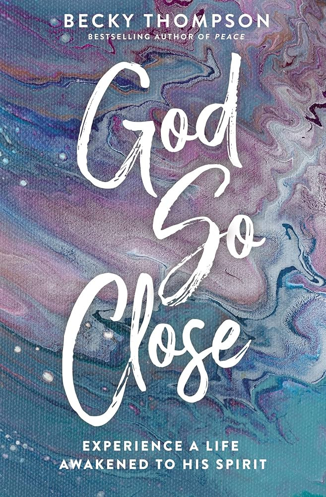 God So Close: Experience a Life Awakened to His Spirit | Amazon (US)