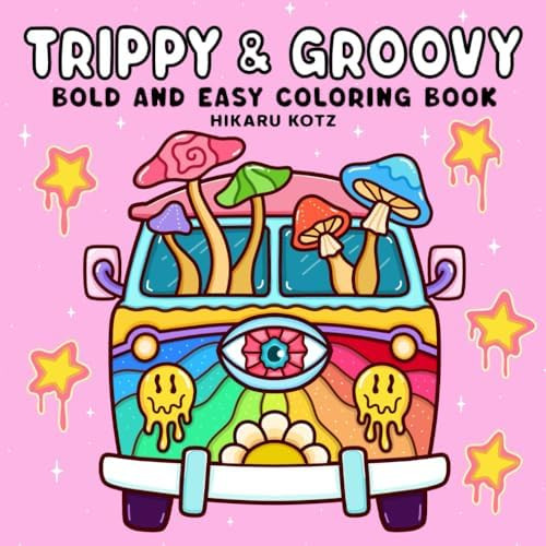 Trippy & Groovy: Psychedelic Coloring Book for Adults Featuring Mushrooms, Aliens, Magic Worlds a... | Amazon (US)