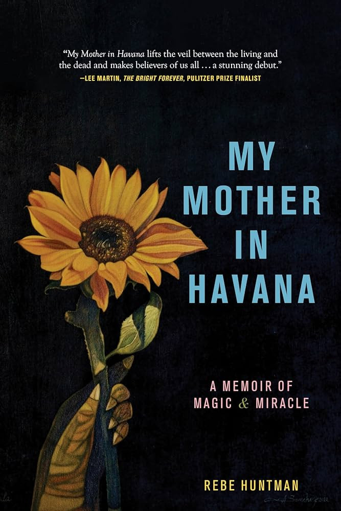 My Mother in Havana: A Memoir of Magic & Miracle | Amazon (US)