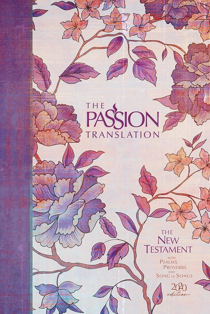 The Passion Translation New Testament (2020 Edition) HC Peony: With Psalms, Proverbs, and Song of... | Amazon (US)