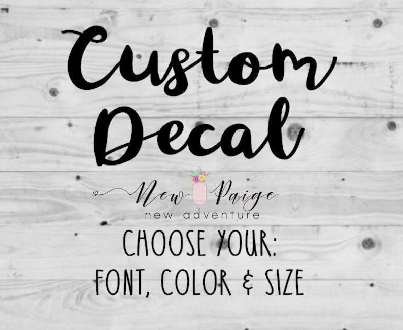 Custom Vinyl Decal Custom Decal Decal Decals Car Decal Custom Vinyl Sticker Create Your Own Decal... | Etsy (US)