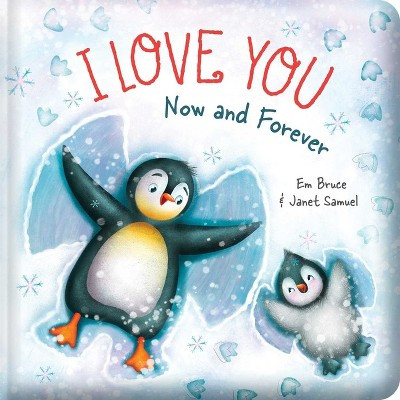 I Love You Now and Forever: Padded Board Book - (Story Time) by  Em Bruce | Target