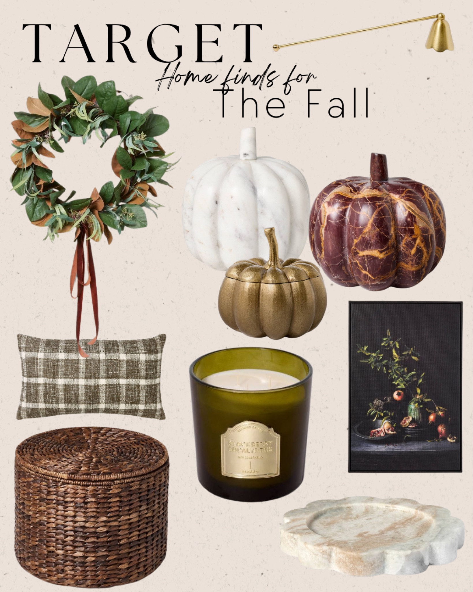 Target Fall Home Decor Finds! 

Fall wreath
Fall marble pumpkins in white marble and red marble
Gold pumpkin with removable top
Wall artwork 
Fall candle
Marble candle holder dish
Woven basket with removable top and storage perfect for organization, toys or blankets! Also does great as an end table or ottoman! 
Fall throw pillows
Candle accessories

#LTKHome #LTKFindsUnder50 #LTKFindsUnder100