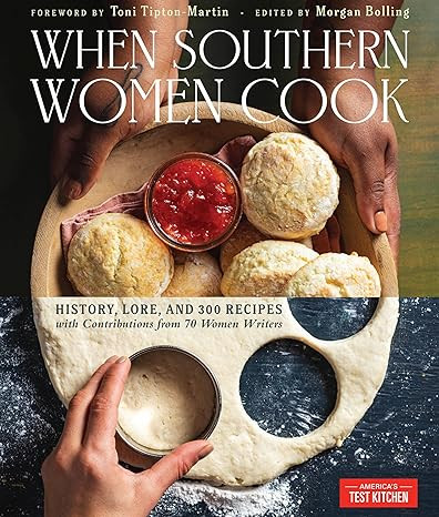 When Southern Women Cook: History, Lore, and 300 Recipes with Contributions from 70 Women Writers... | Amazon (US)