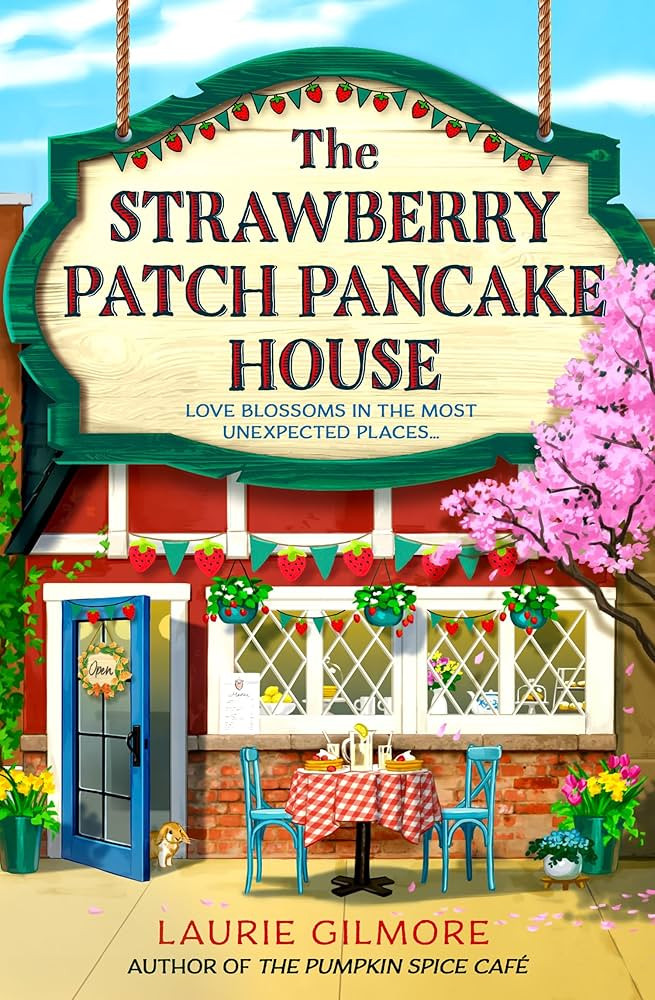 The Strawberry Patch Pancake House: A brand new small town romance from the author of TikTok phen... | Amazon (US)