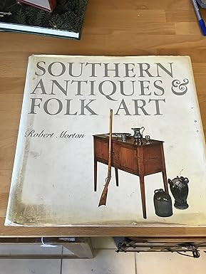 Southern Antiques & Folk Art      Hardcover – January 1, 1976 | Amazon (US)