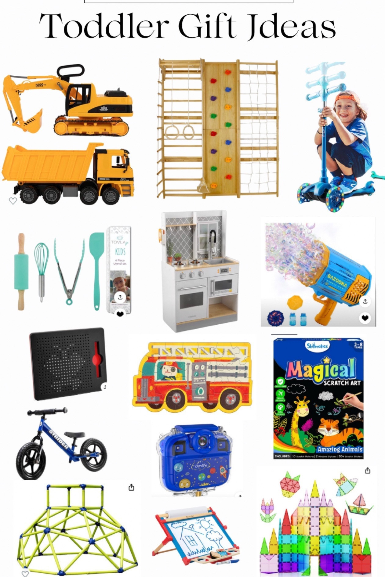 Toddler gift ideas 

Escalator and dump truck 
Avenlur indoor playground 
Kids scooter 
Montessori kids kitchen tools  
Play kitchen 
Bubble machine 
Pre writing practice magnetic board 
@Mudpuppy Fire truck puzzle 
@skillmatics magical scratch art 
@strider balance bike 
Kids camera that work 
Monkey bar climbing 
Magna tiles

#LTKkids #LTKHoliday #LTKGiftGuide
