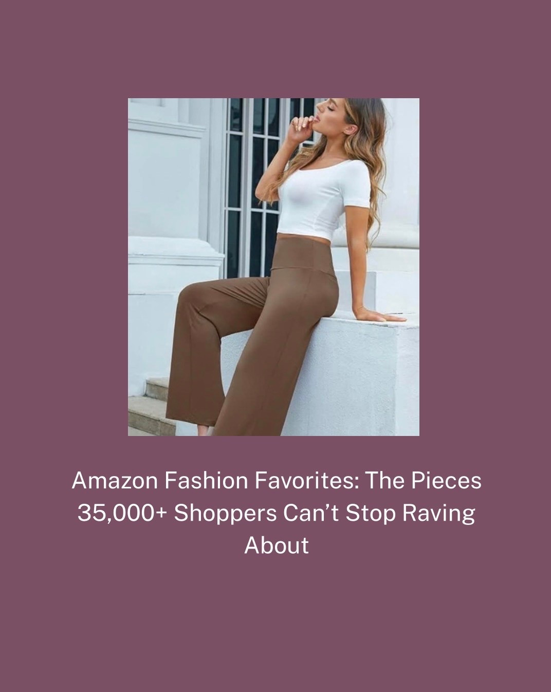Amazon Fashion Favorites: The Pieces 35,000+ Shoppers Can’t Stop Raving About

#LTKdayinmylife #LTKgrwm #LTKootd