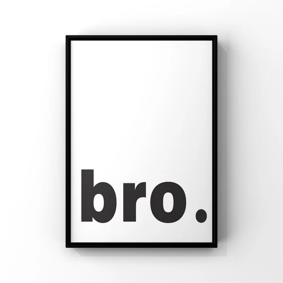 Bro Printbro Posterbro Printable Wall Arttypography - Etsy | Etsy (US)