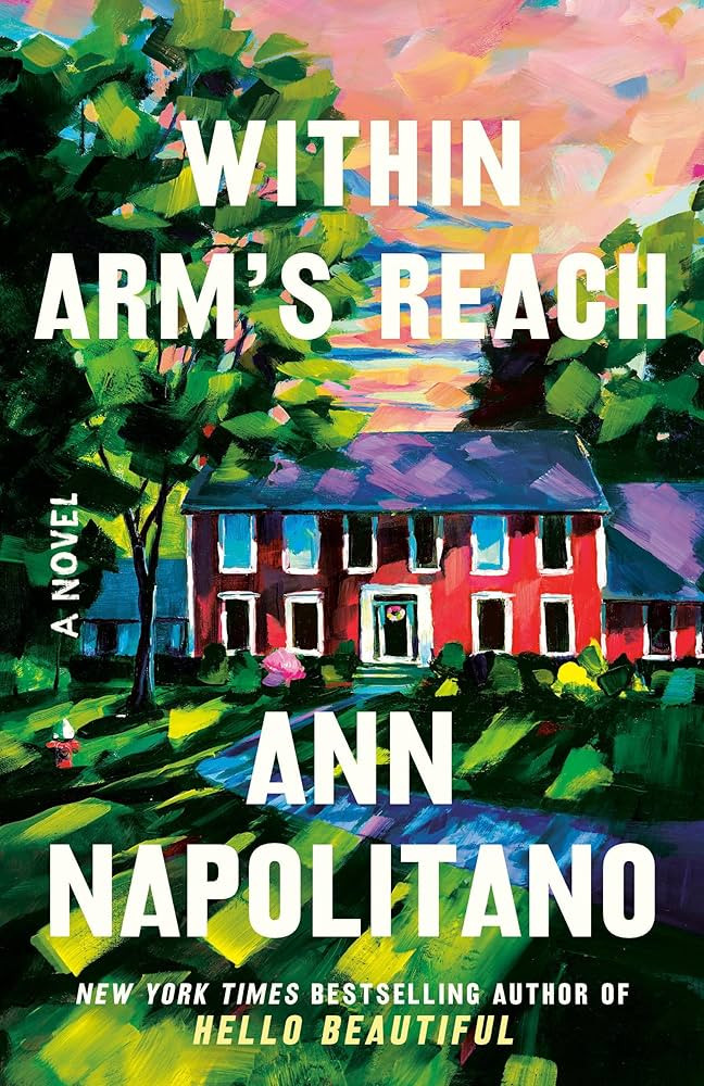 Within Arm's Reach: A Novel: Napolitano, Ann: 9780593732496: Amazon.com: Books | Amazon (US)