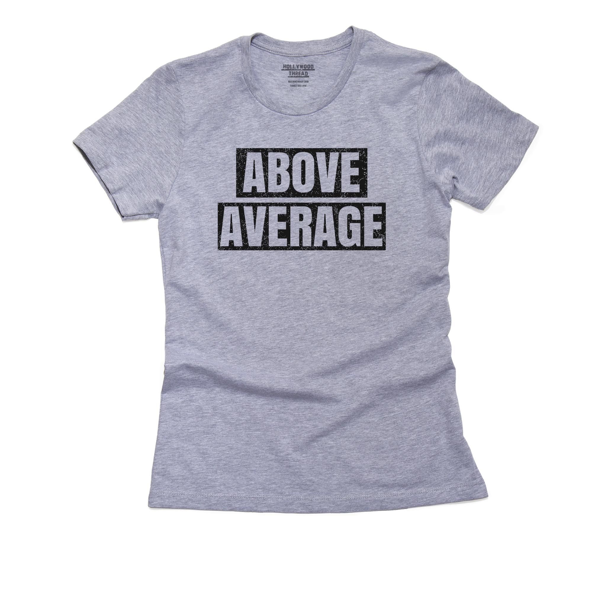 Above Average - Best #1 Banner Graphic - First Place Women's Cotton Grey T-Shirt | Walmart (US)