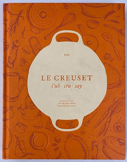 Le Creuset: A Collection of Recipes from Our French Table | Amazon (US)