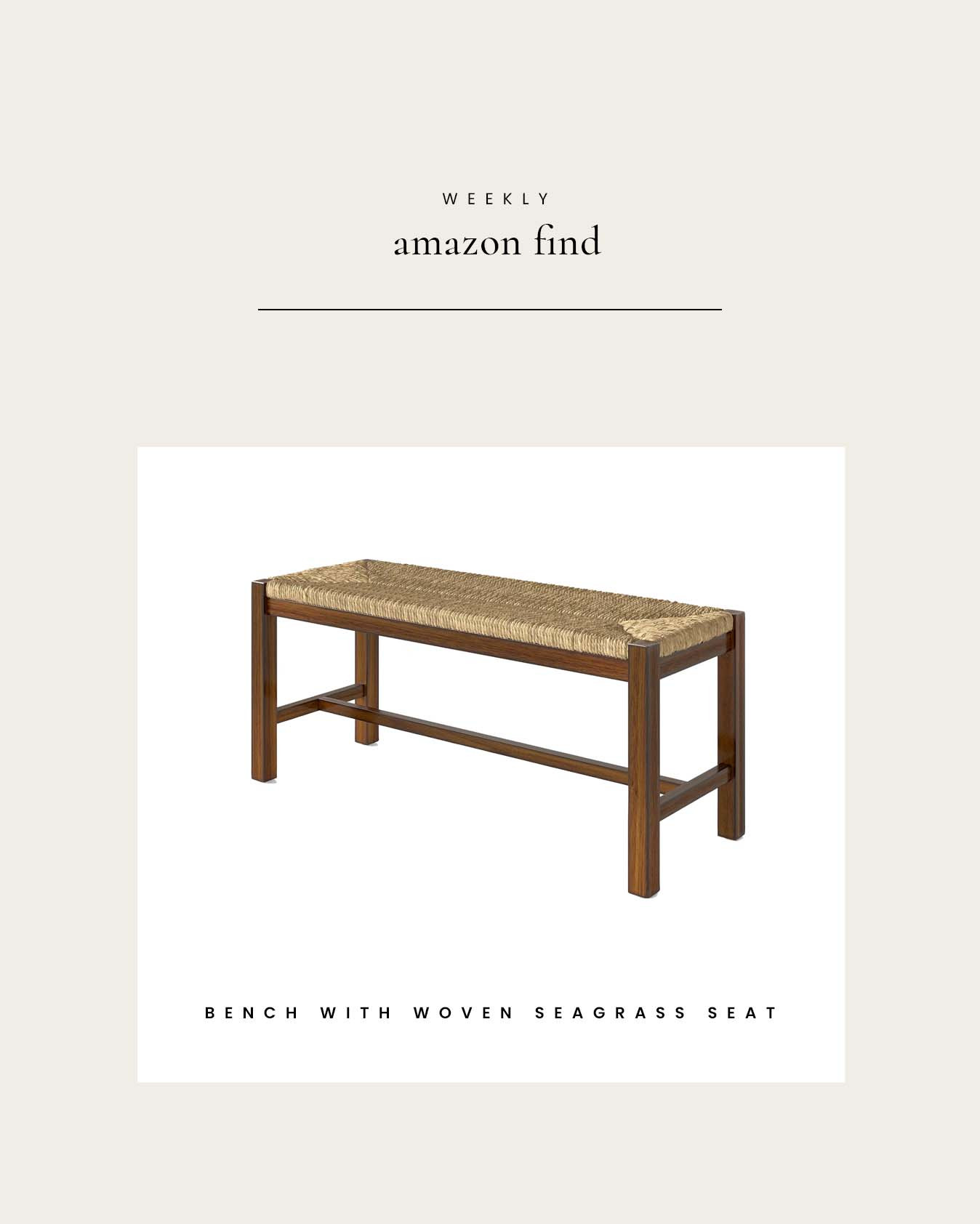 Weekly Amazon Find : Bench with Woven Seagrass Seat

#LTKHome