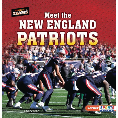 Meet the New England Patriots - (Terrific Teams (Lerner Sports Rookie)) by  Percy Leed (Paperback) | Target