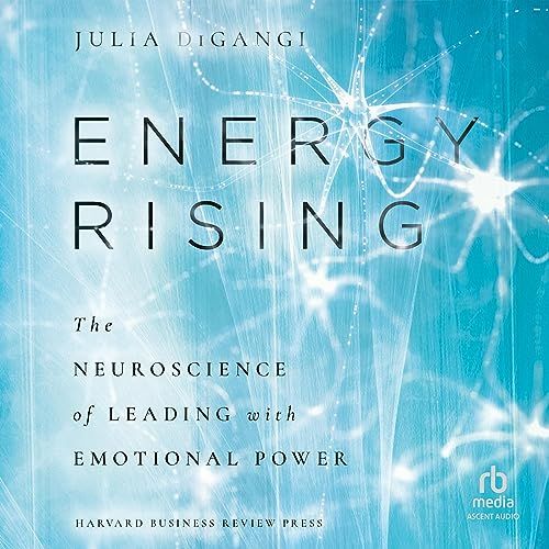 Energy Rising: The Neuroscience of Leading with Emotional Power | Amazon (US)