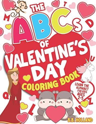 The ABC’s of Valentine’s Day Coloring Book: Learn the Alphabet For Kids Ages 2-5 | Amazon (US)
