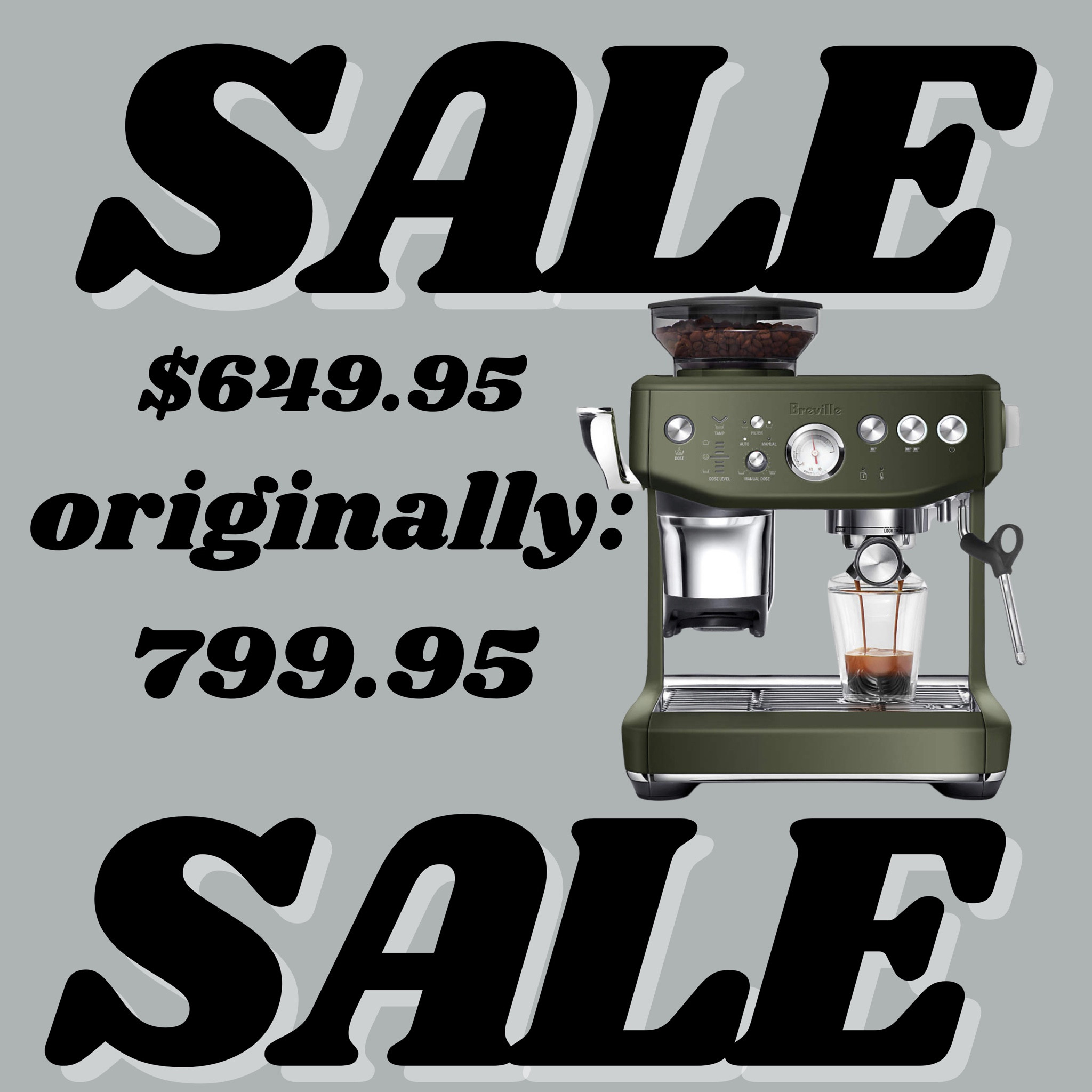 Splurge sale!!! Enjoy This beautiful Breville ® Barista Express ® Impress Espresso Machine in Olive Tapenad now 
$649.95 original price $799.95 

#LTKHome #LTKGiftGuide #LTKSaleAlert