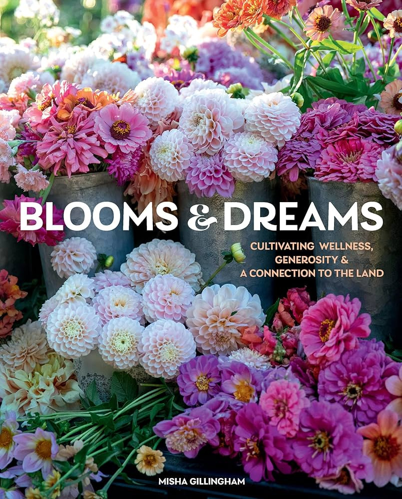 Blooms & Dreams: Cultivating Wellness, Generosity & a Connection to the Land | Amazon (US)
