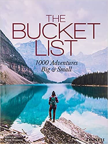 The Bucket List: 1000 Adventures Big & Small    Hardcover – Illustrated, April 4, 2017 | Amazon (US)