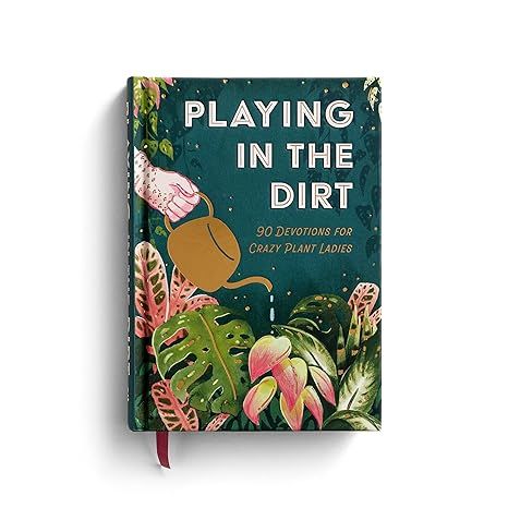 Playing in the Dirt: 90 Devotions for Crazy Plant Ladies | Amazon (US)