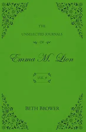The Unselected Journals of Emma M. Lion: Vol. 8 | Amazon (US)