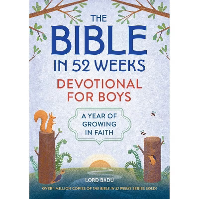 The Bible in 52 Weeks Devotional for Boys - by  Lord Badu (Paperback) | Target