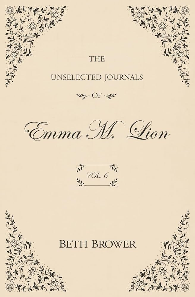 The Unselected Journals of Emma M. Lion: Vol. 6 | Amazon (US)