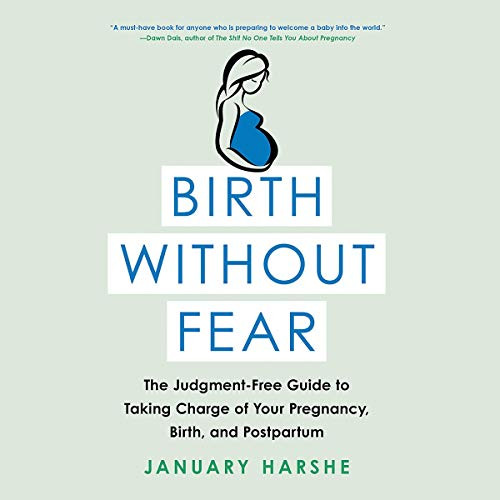 Birth Without Fear: The Judgment-Free Guide to Taking Charge of Your Pregnancy, Birth, and Postpa... | Amazon (US)