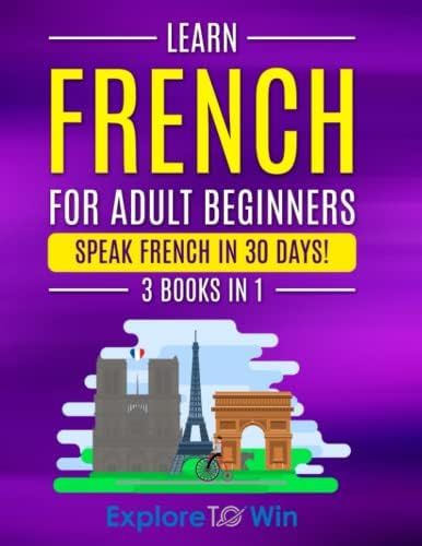 Learn French For Adult Beginners: 3 Books in 1: Speak French In 30 Days! | Amazon (US)