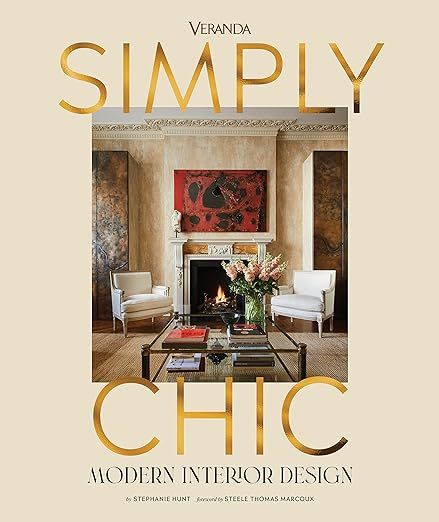 Veranda Simply Chic: Modern Interior Design     Hardcover – October 10, 2023 | Amazon (US)