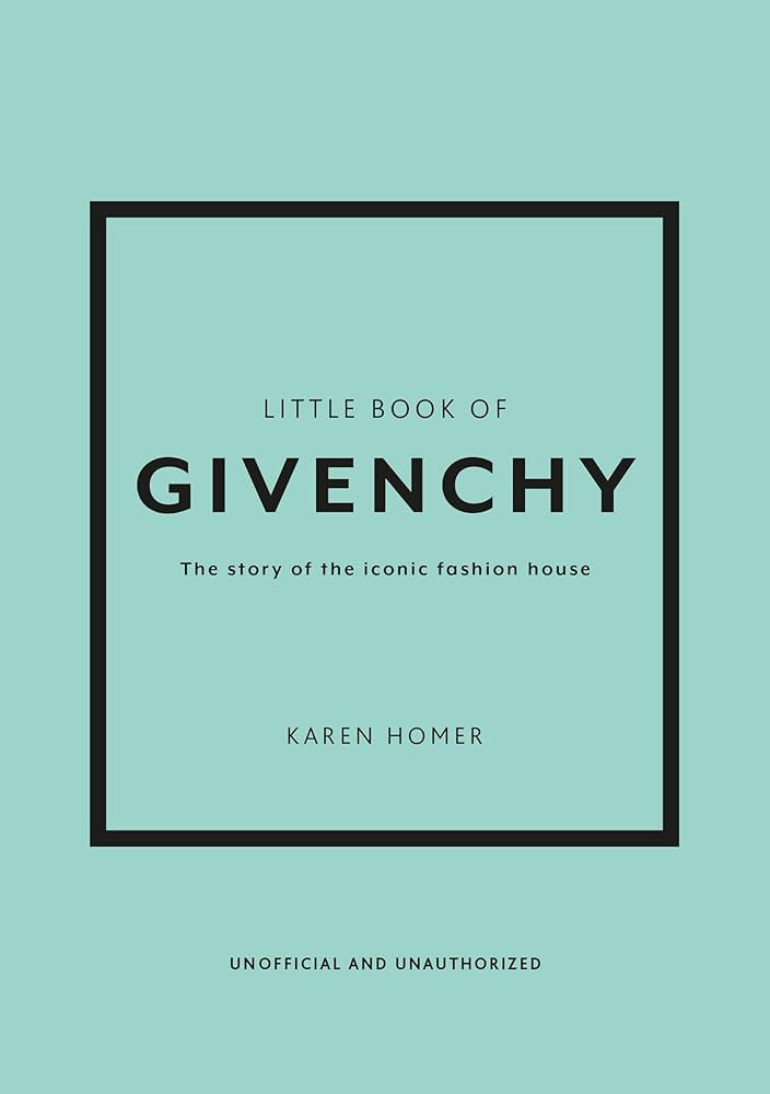 Little Book of Givenchy: The story of the iconic fashion house (Little Books of Fashion) | Amazon (US)