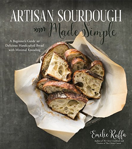 Artisan Sourdough Made Simple: A Beginner's Guide to Delicious Handcrafted Bread with Minimal Kneading | Amazon (US)