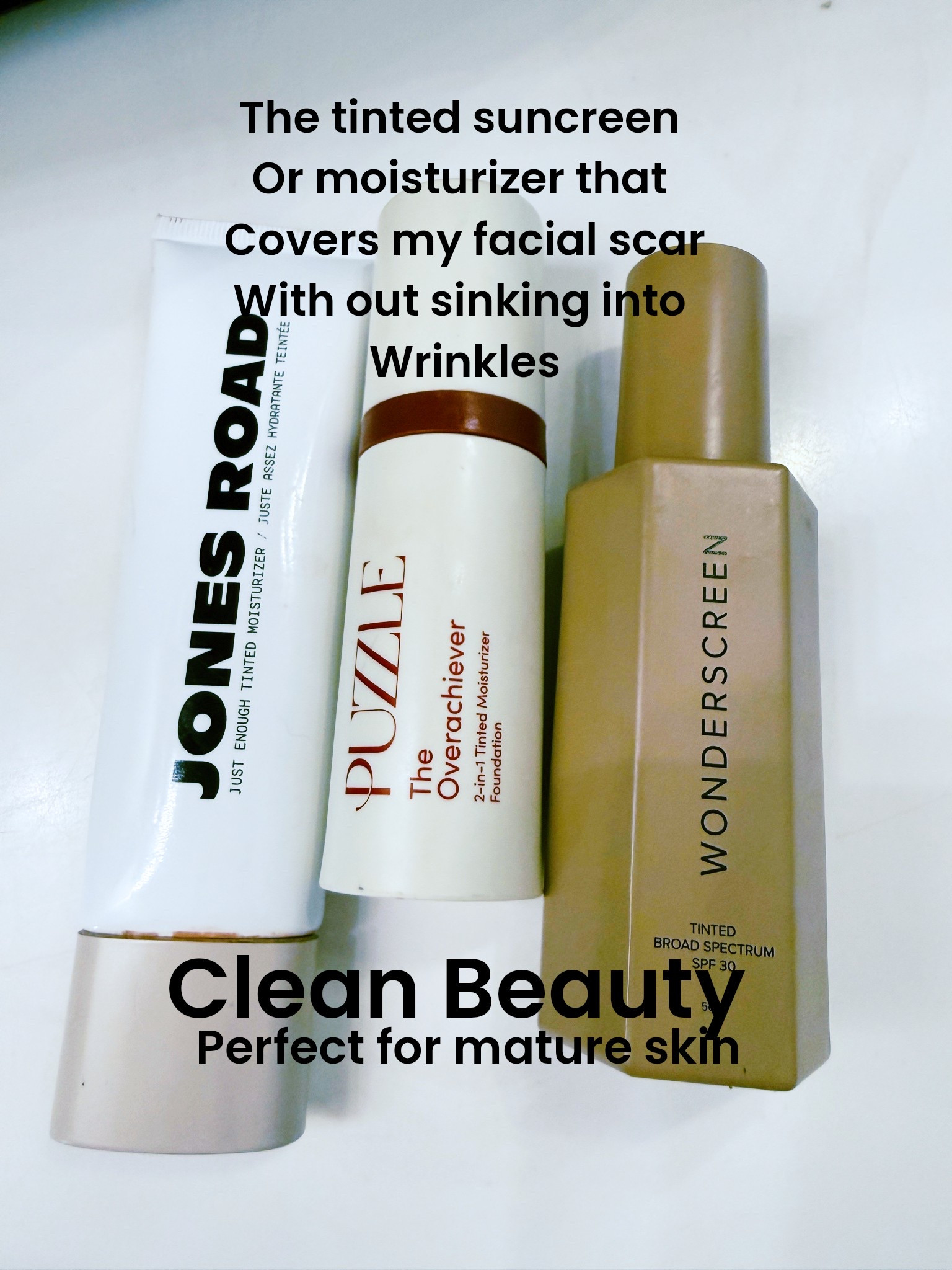 Clean beauty perfect for mature skin

The tinted moisturizer or tinted spf moisturizer that covers my scar without sinking into wrinkles. 

The only things that seem to work on my skin right now while dealing with a fresh scar that looks natural and blends.

Jojones road - just enough tinted moisturizer my color is fair ivoire

-wonderscreen tinted broad spectrum spf 30  by dime perfect for summer skin 

-puzzle the overachiever  2 in 1 moisturizer foundation  in color - customized blend for me they will do for every customer 
(Sorry this brand isn’t linkable but you can go to their website)

#LTKBeauty #LTKOver40 #LTKgrwm