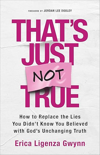 That's Just Not True: How to Replace the Lies You Didn't Know You Believed with God's Unchanging ... | Amazon (US)