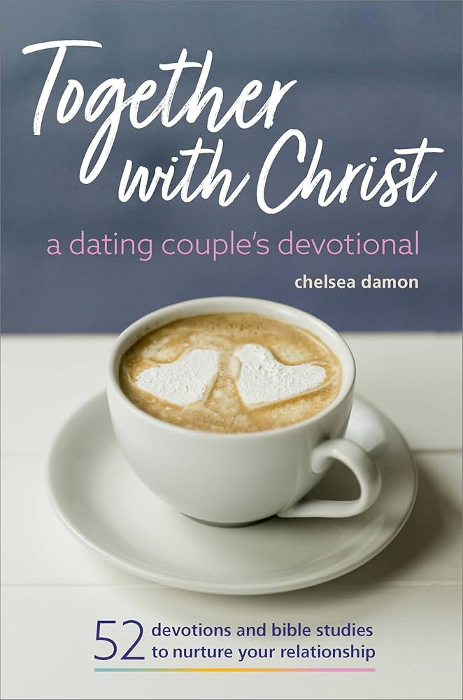 Together With Christ: A Dating Couples Devotional: 52 Devotions and Bible Studies to Nurture Your... | Amazon (US)
