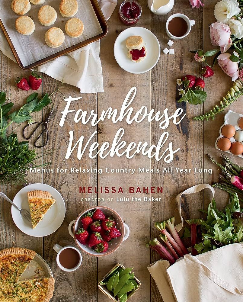 Farmhouse Weekends: Menus for Relaxing Country Meals All Year Long | Amazon (US)
