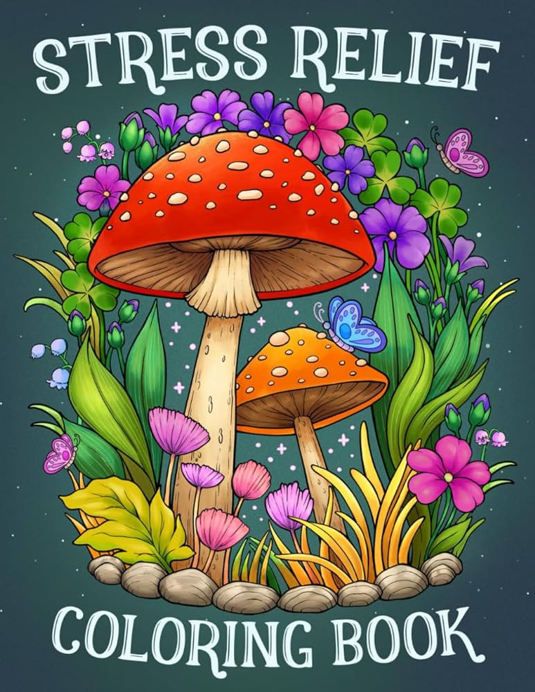 Stress Relief: Adult Coloring Book with Animals, Landscape, Flowers, Patterns, Mushroom And Many ... | Amazon (US)