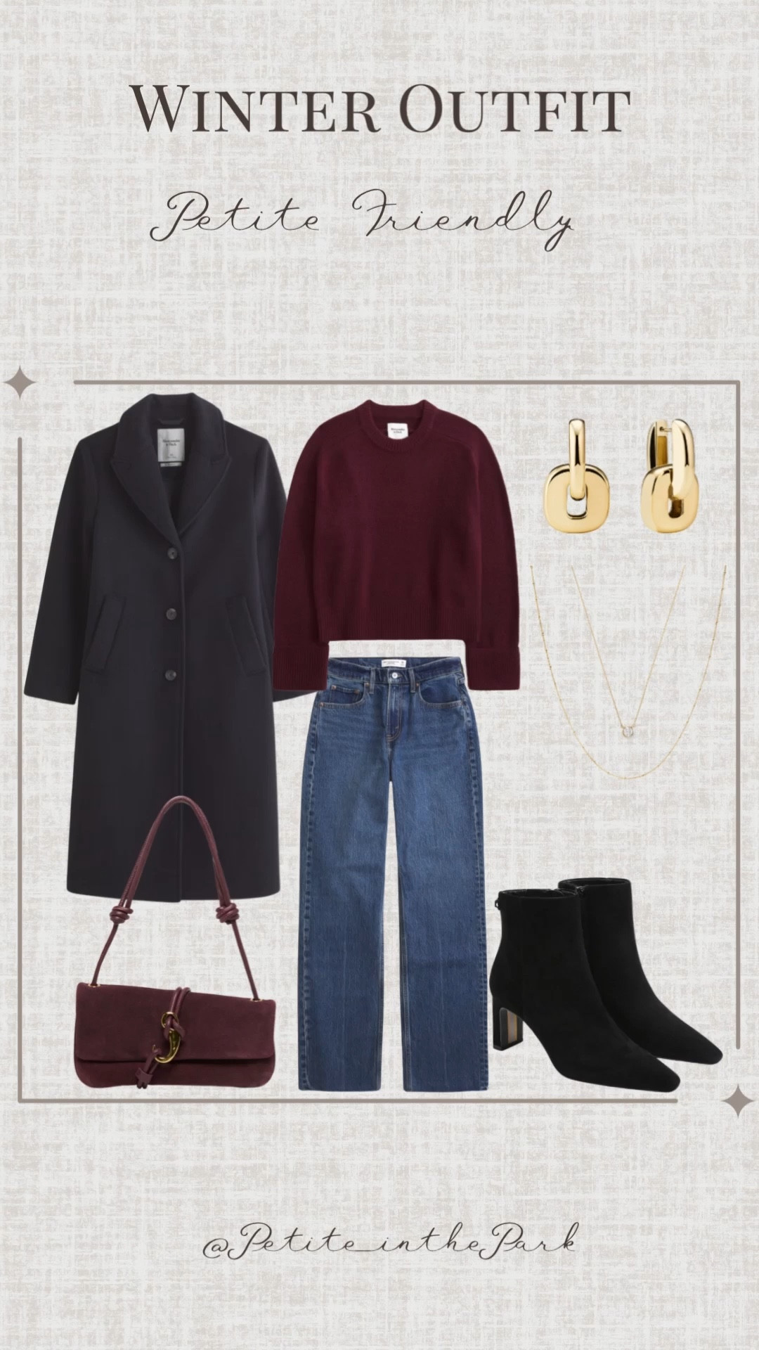 Winter petite outfit  

Winter outfit, winter trends, casual winter outfit, petite winter outfit, winter fashion, winter style, petite style, petite winter style, casual petite outfit, minimal outfit, minimal winter outfit, wool coat, petite coat, , black coat, burgundy top , burgundy sweater, high waisted pants , petite jeans , jeans, boots, suede boots, black boots, ankle boots, shoulder bag, suede bag, burgundy bag, burgundy purse, gold earrings, gold hoop earrings, gold necklace, minimal jewelry  #casualoutfit #petiteoutifts #winteroutfits #winteroutfits2025 #wintertrends 



#LTKSaleAlert #LTKGiftGuide #LTKHoliday