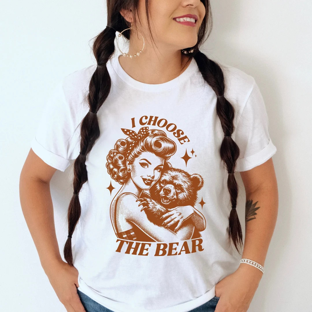 I Choose the Bear Shirt, Team Bear Tshirt, Feminist Tee, Team Bear Shirt, Trending Bear Shirt, Wo... | Etsy (US)