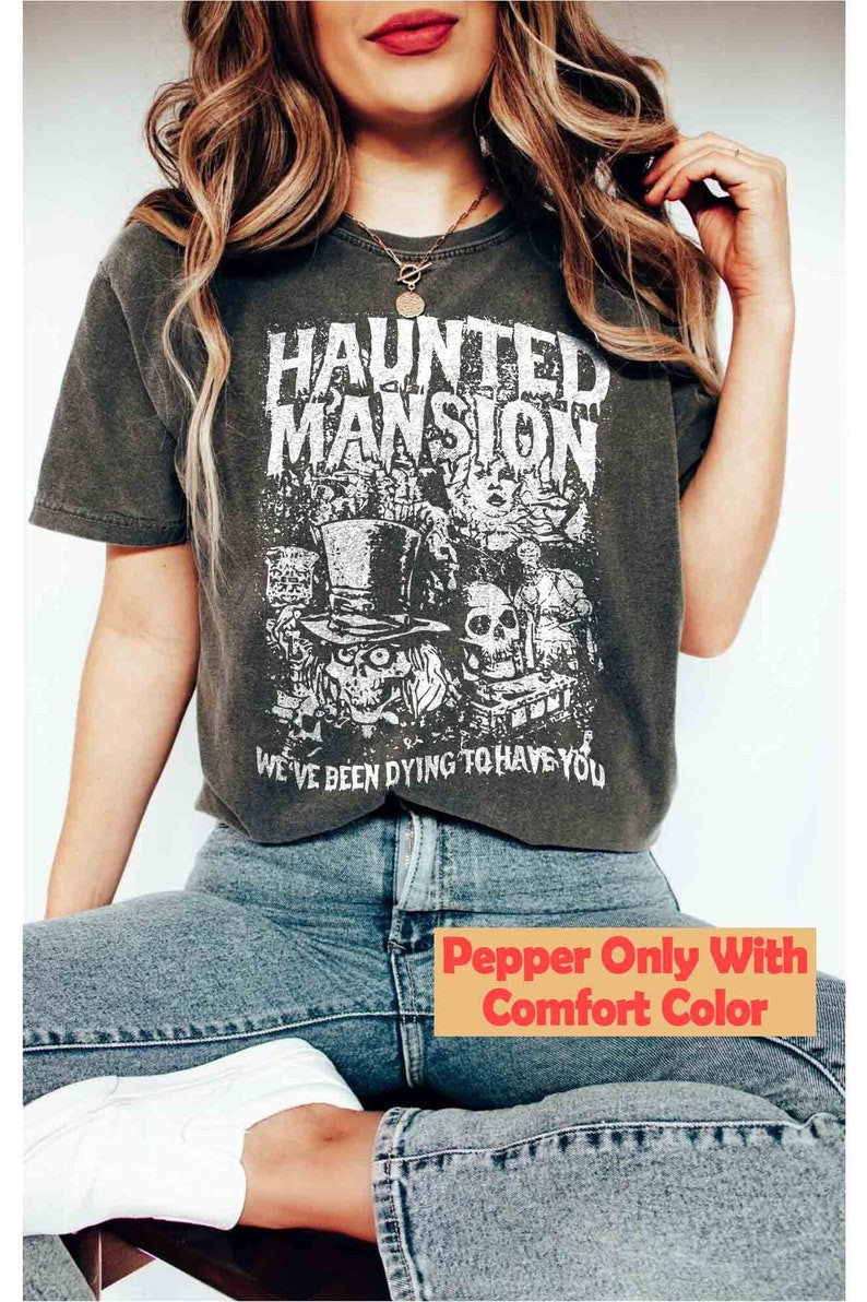 Creative comfortable T-shirt, comfortable colors Vintage Haunted Mansion We're Been Dying to Have... | Walmart (US)