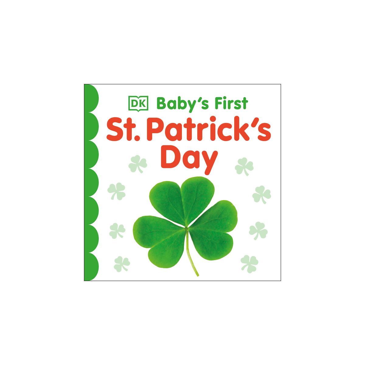 Baby's First St. Patrick's Day - (Baby's First Holidays) by  DK (Board Book) | Target