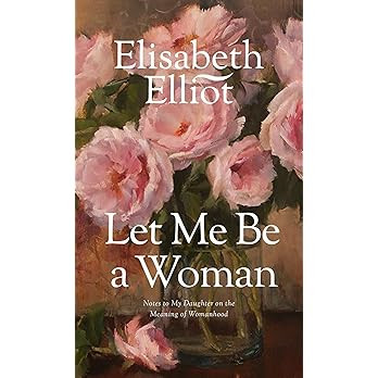 Let Me Be a Woman: Notes to My Daughter on the Meaning of Womanhood      Mass Market Paperback ... | Amazon (US)