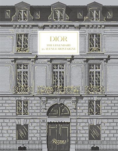 Dior: The Legendary 30, Avenue Montaigne     Hardcover – May 24, 2022 | Amazon (US)