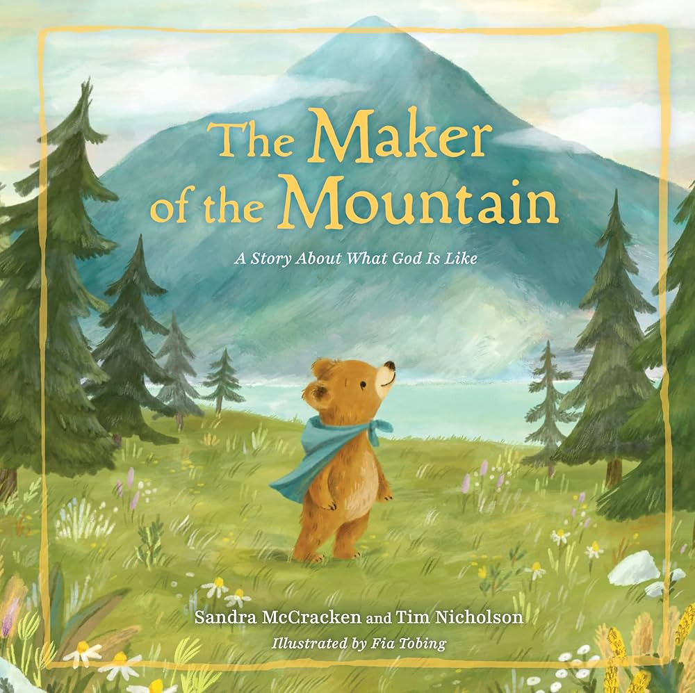 The Maker of the Mountain: A Story About What God Is Like | Amazon (US)