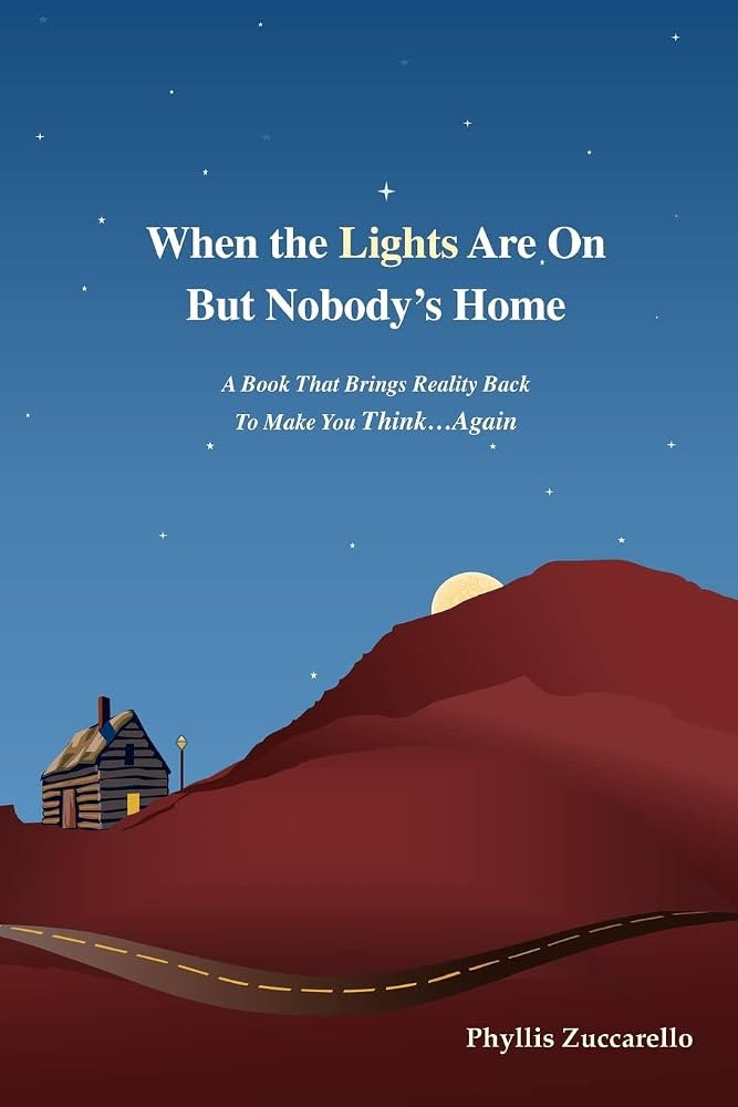 When the Lights Are On But Nobody's Home: A Book That Brings Reality Back To Make You Think...Aga... | Amazon (US)