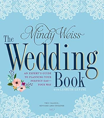 The Wedding Book: An Expert's Guide to Planning Your Perfect Day--Your Way | Amazon (US)