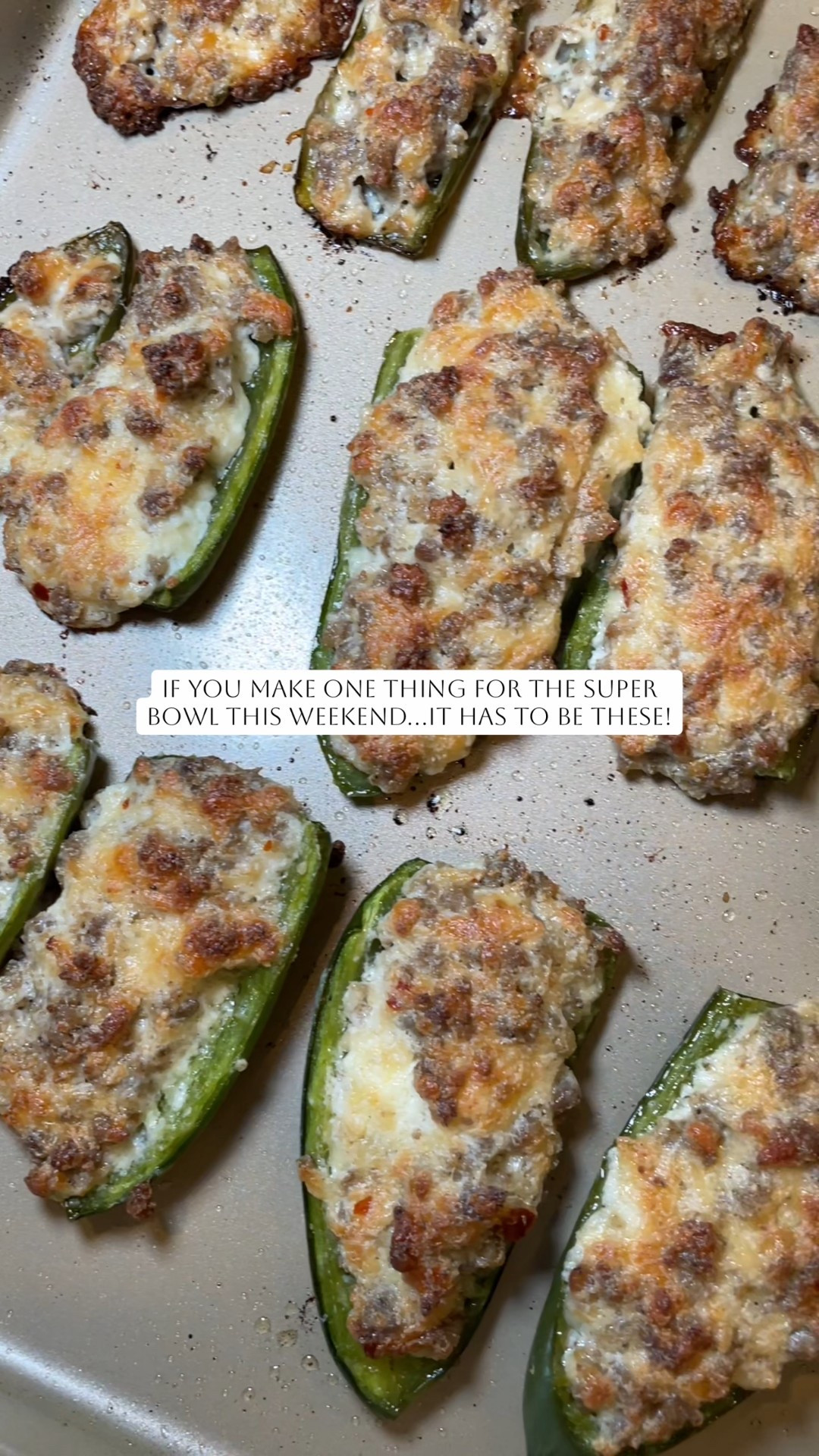 Stuffed Jalapeños

Ingredients:
1lb breakfast sausage
1lb fresh jalapeños
1 pack cream cheese
1 cup of shredded Parmesan cheese

1. Preheat oven to 475
2. Brown your sausage and drain fat
3. Wash and slice jalapeños lengthwise. Use a spoon to scoop out the seeds and rib (don’t touch your face or eyes after without washing your hands well!🔥)
4. Mix browned sausage, cream cheese, and Parmesan cheese together well in a bowl
5. Stuff jalapeños with sausage and cheese mixture. Bake for 20-25 min.

**I’d say these are mild in heat. They truly aren’t spicy if you get the seeds and rib out. I am a wimp when it comes to spice and I eat these so much!

Serve and enjoy! 

Super Bowl | Super Bowl Food | Super Bowl Hosting |Super Bowl Snacks 

#LTKfoodie #LTKHome