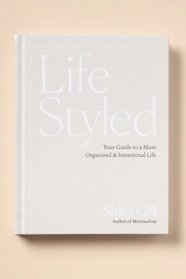 Life Styled: Your Guide to a More Organized & Intentional Life | Anthropologie (US)